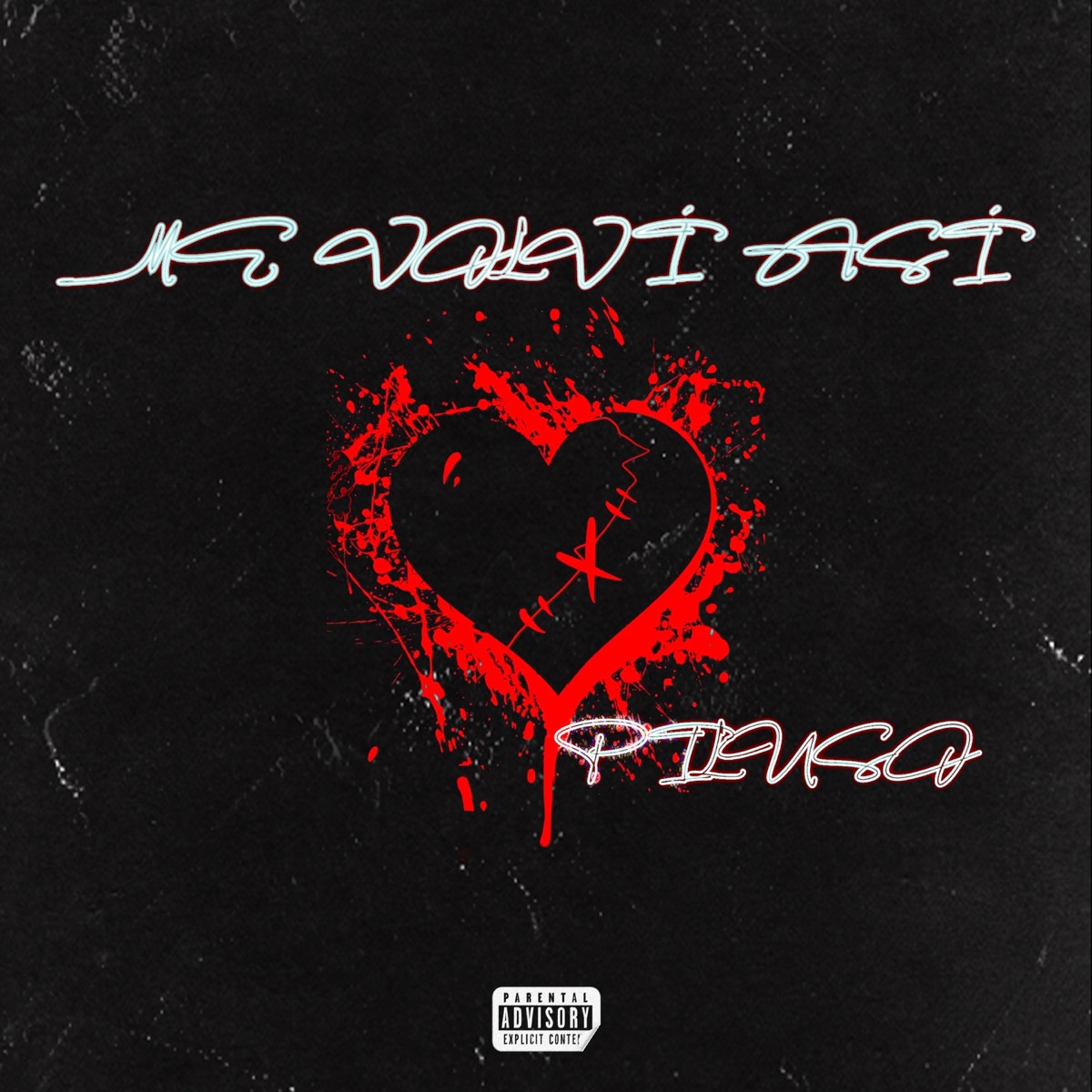 ME VOLVÍ ASÍ - Single by Piluso & MBproducer album cover