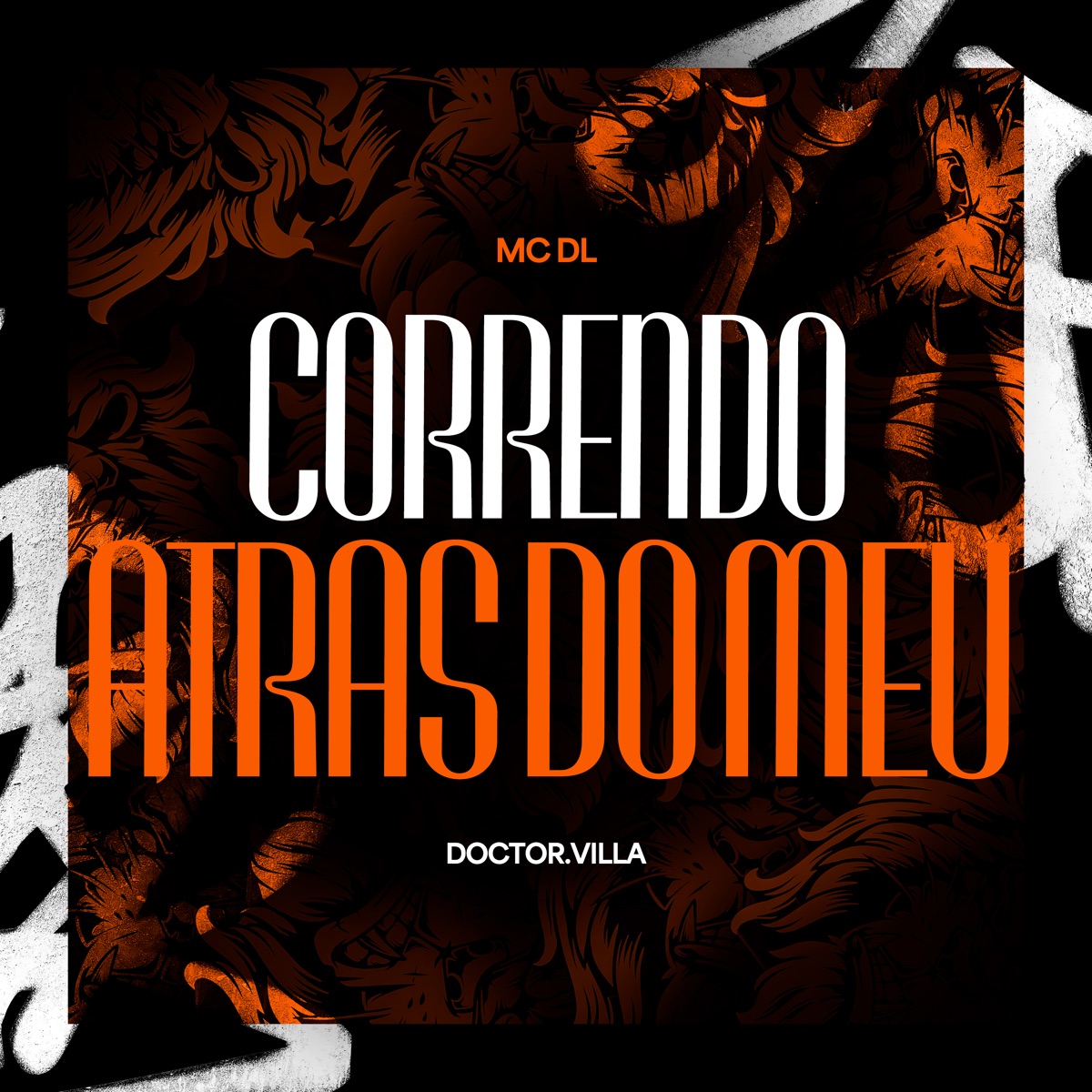 Correndo Atras do Meu - Single by MC DL & Doctor.Villa album cover