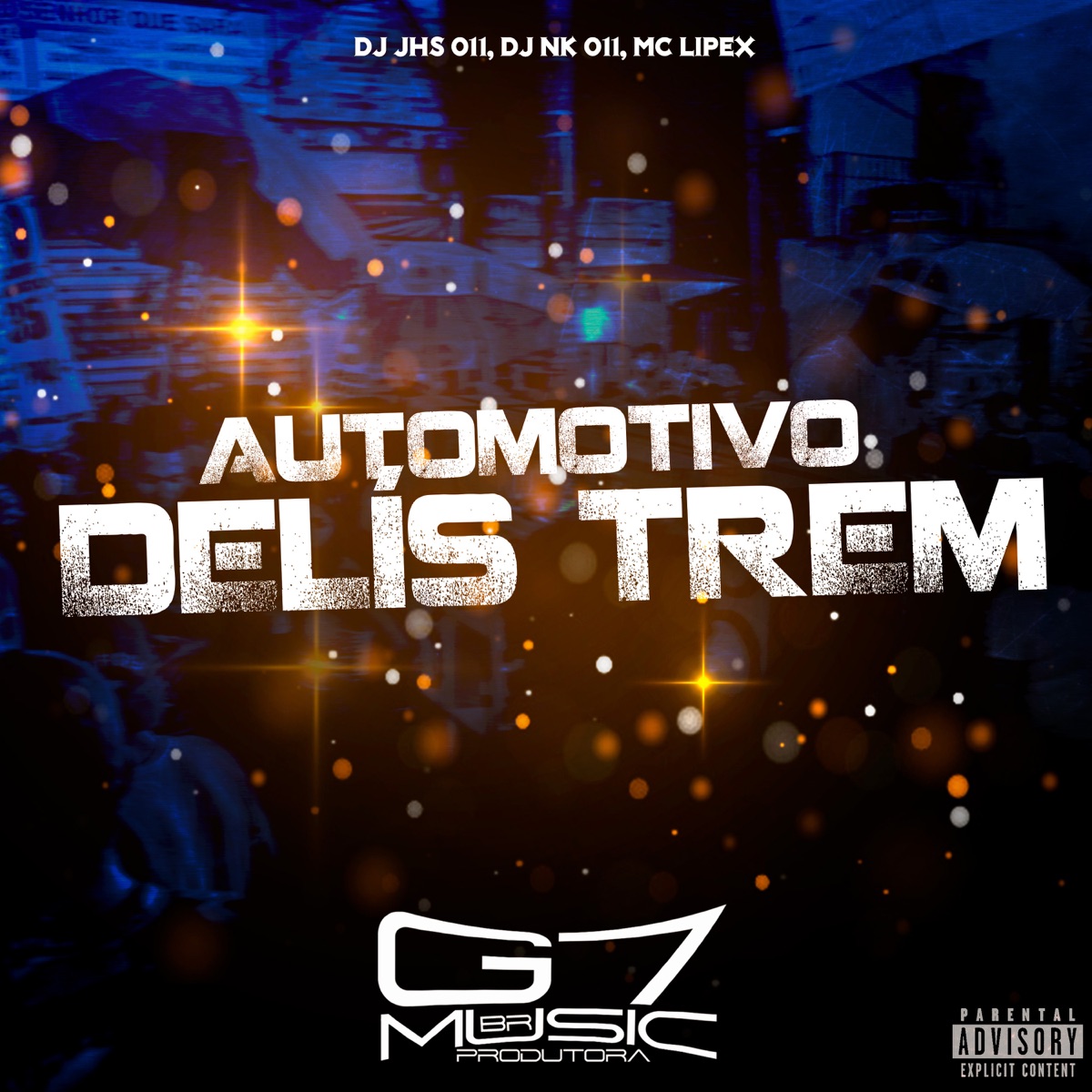 Automotivo Delís Trem (feat. MC Lipex) - Single by DJ JHS 011 & DJ NK 011 album cover