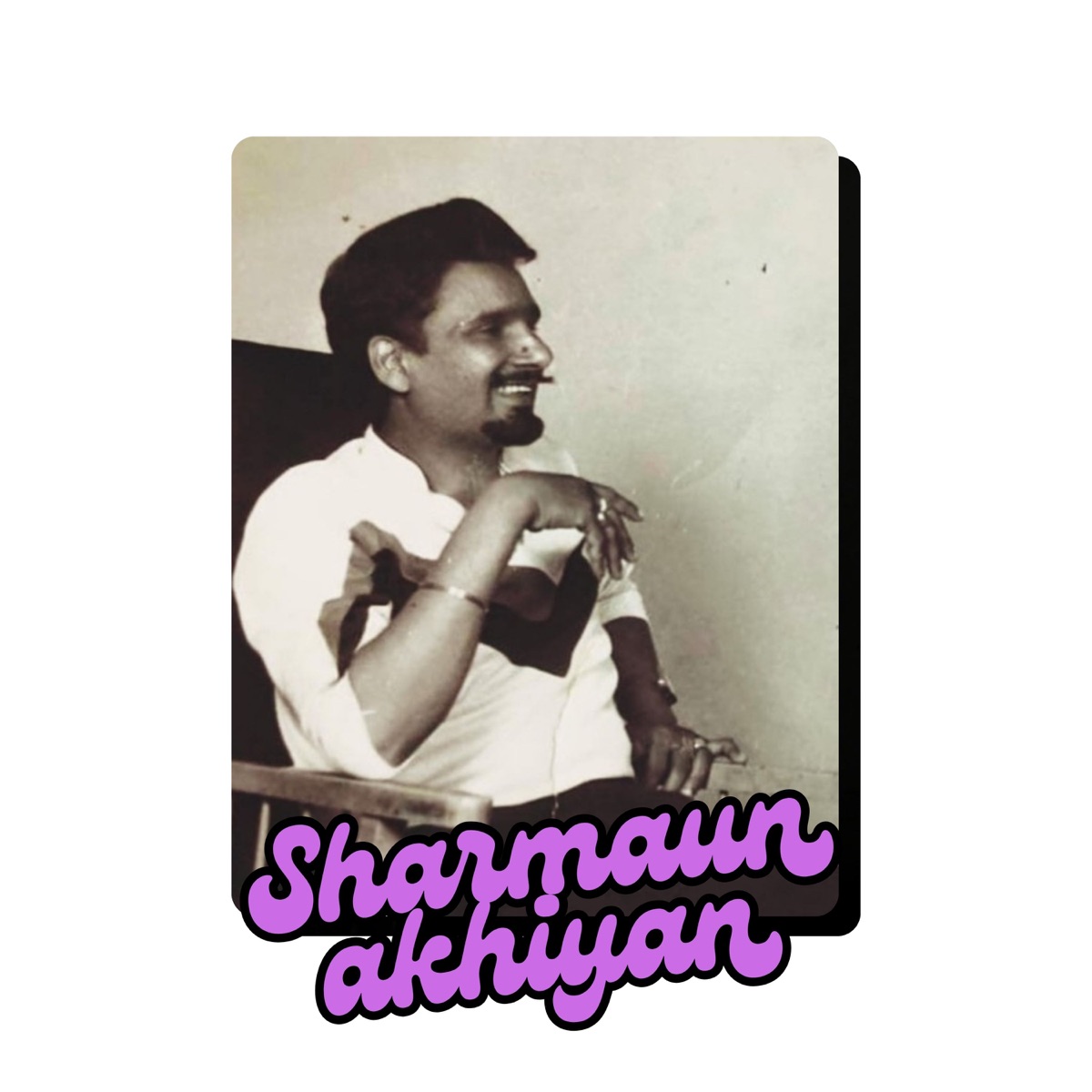 Sharmaun Akhiyan - Single by Coachsahb album cover