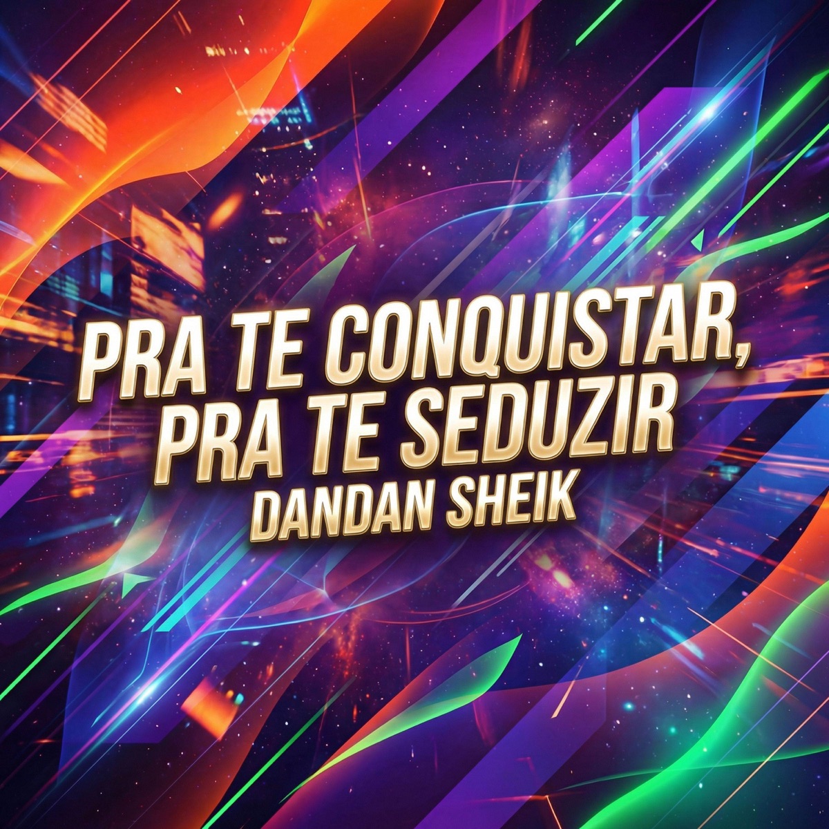 PRA TE CONQUISTAR, PRA SEDUZIR x ME BOTA - Single by DANDAN SHEIK & BALEADO57 album cover