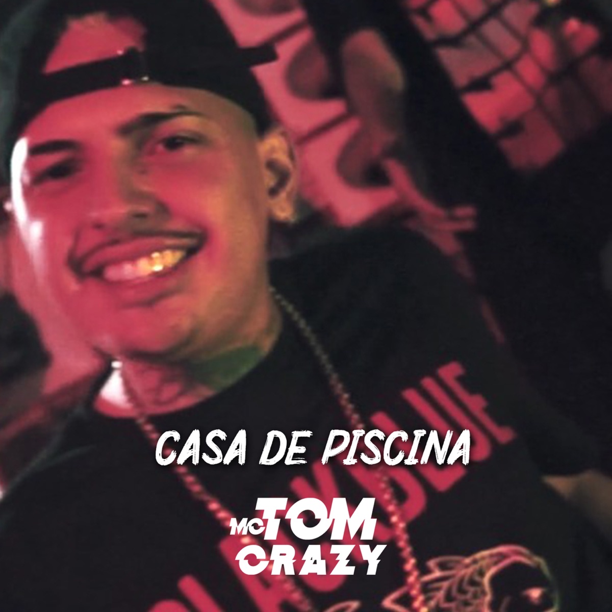 Casa de Piscina - Single by MC TOM CRAZY album cover