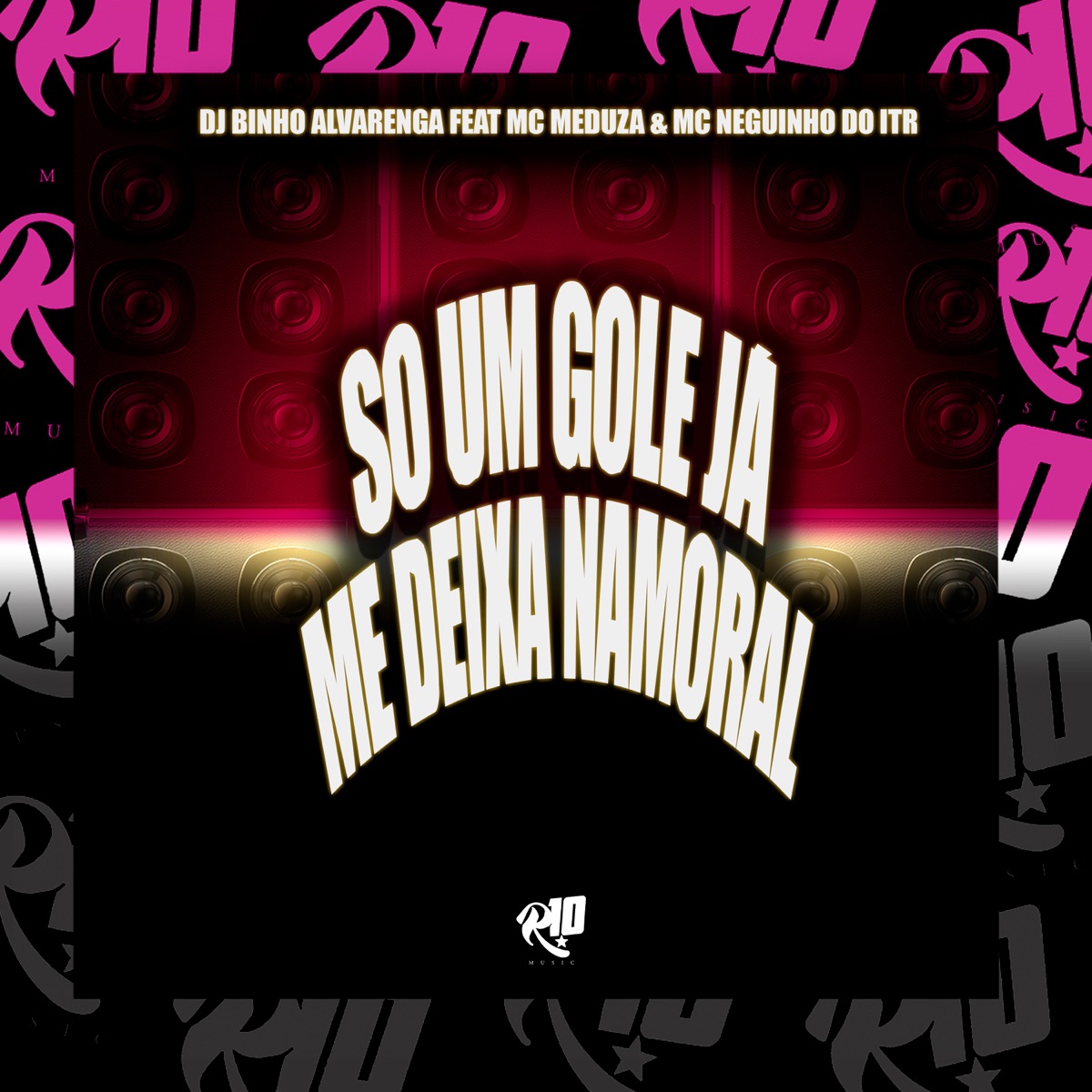 Só um Gole Já Me Deixa Namoral - Single by Dj Binho Alvarenga, Mc Meduza & Mc Neguinho do ITR album cover