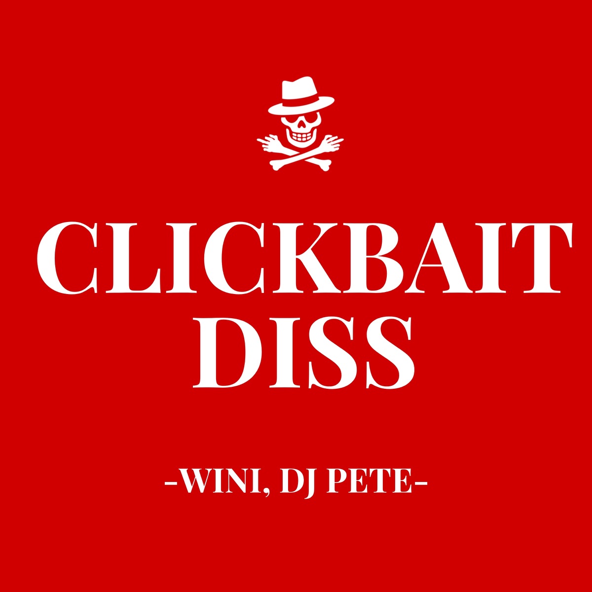 Clickbait Diss - EP by Wini & DJ PETE album cover
