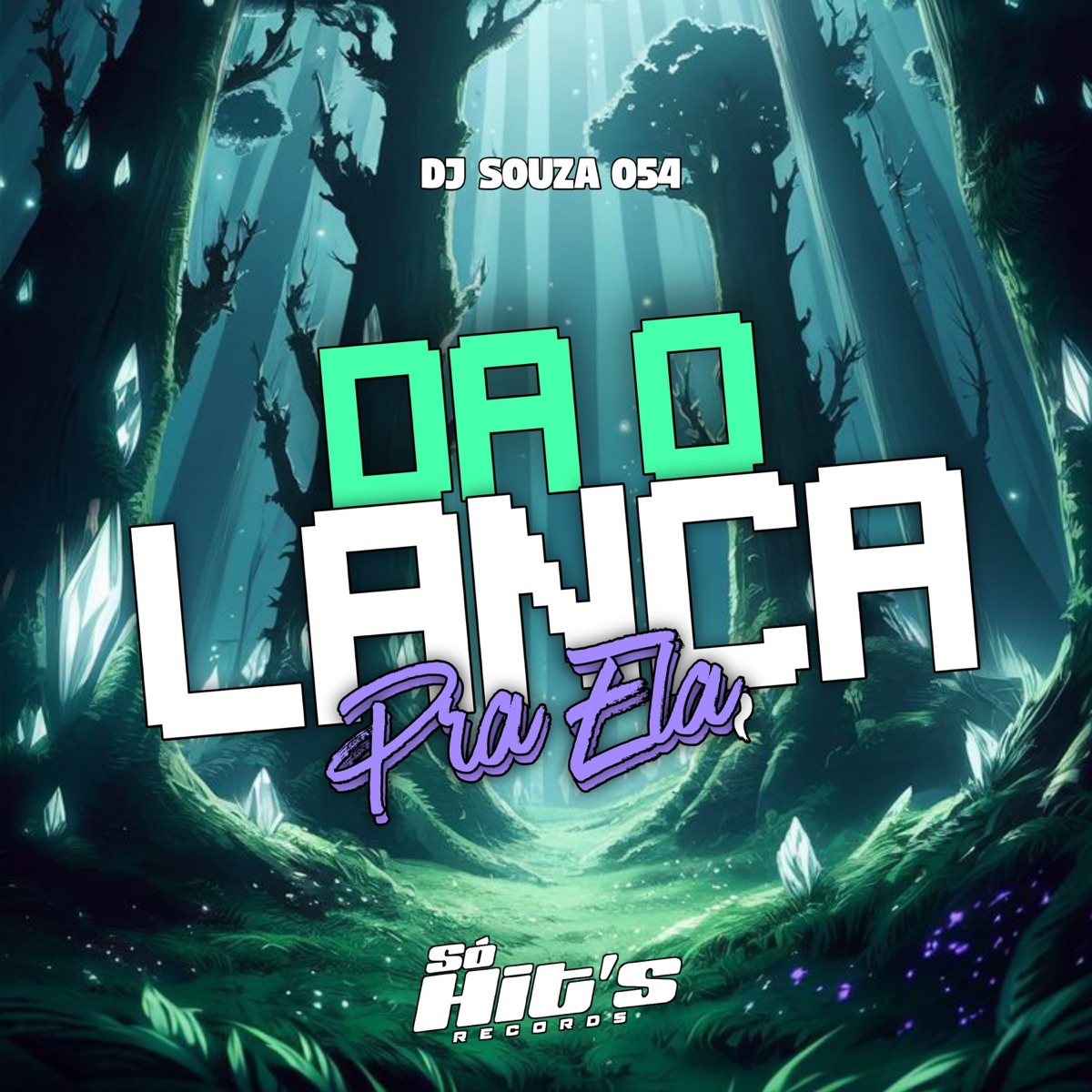 Da o Lança Pra Ela - Single by Dj Souza 054 album cover