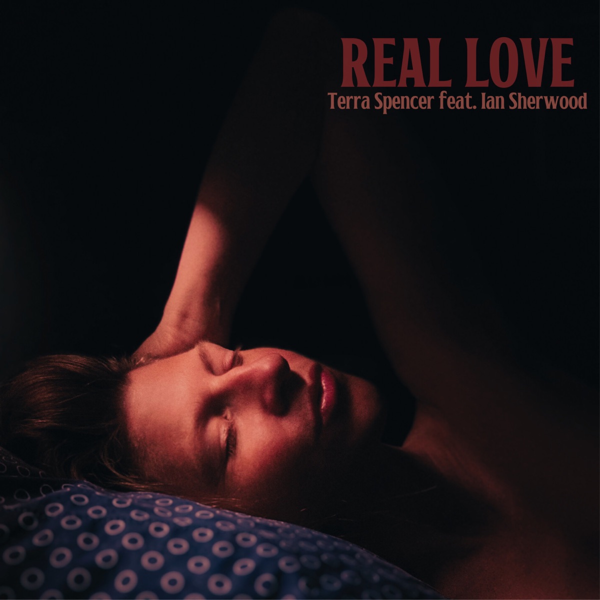 Real Love (feat. Ian Sherwood) - Single by Terra Spencer album cover