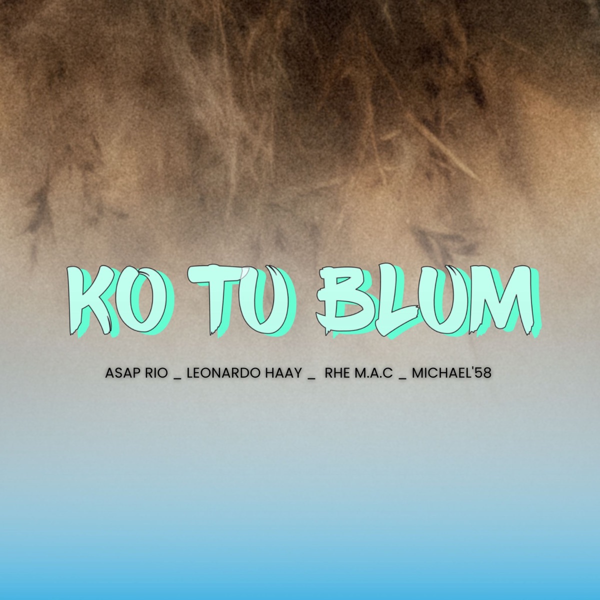KO TU BLUM (feat. Rhe M.A.C & Michael'58) - Single by Asap Rio album cover