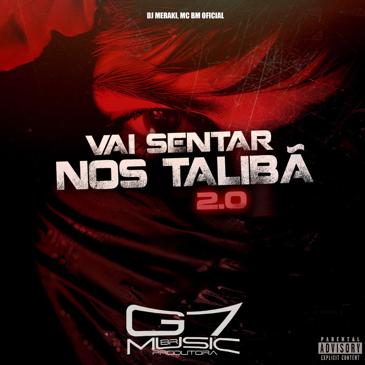 Vai Sentar nos Talibã 2.0 - Single by DJ MERAKI & Mc bm oficial album cover