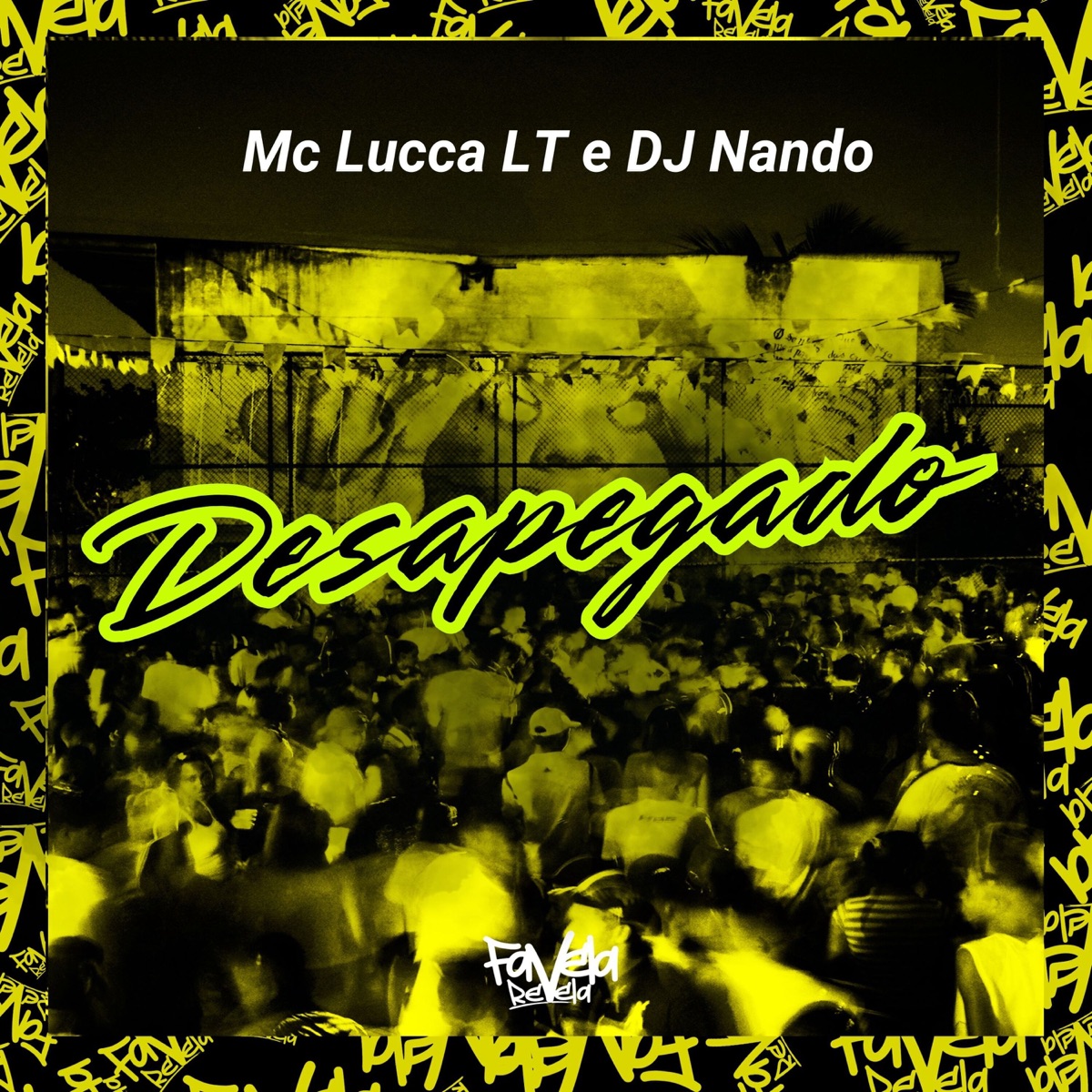 Desapegado - Single by Mc lucca LT & Dj Nando album cover