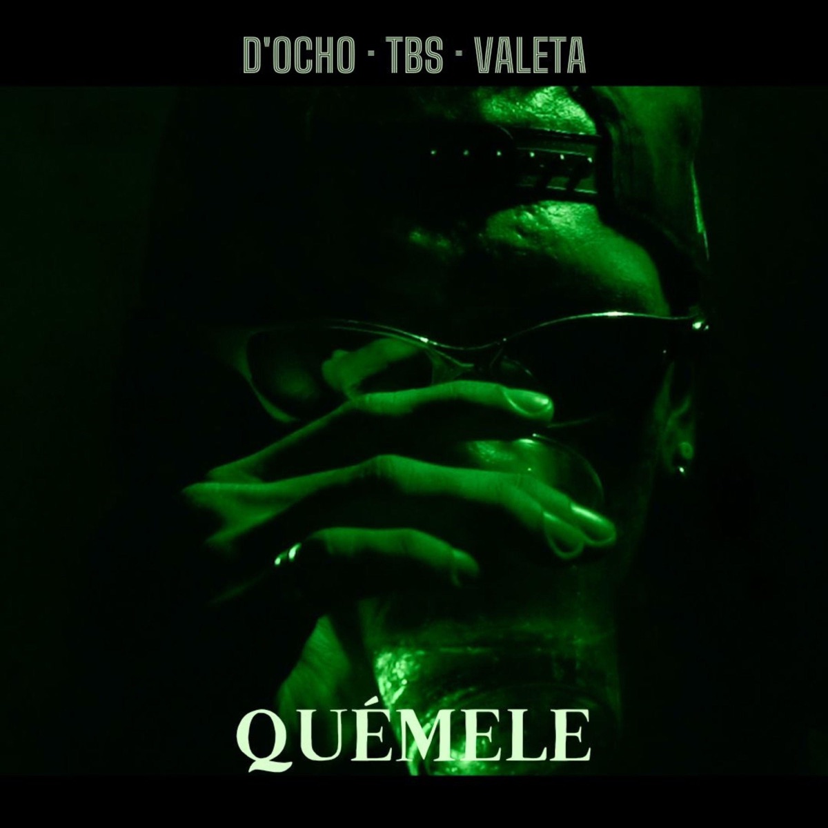 Quémele (feat. TBS & VALETA A.K.A EXBUENTIPO) - Single by D'Ocho album cover