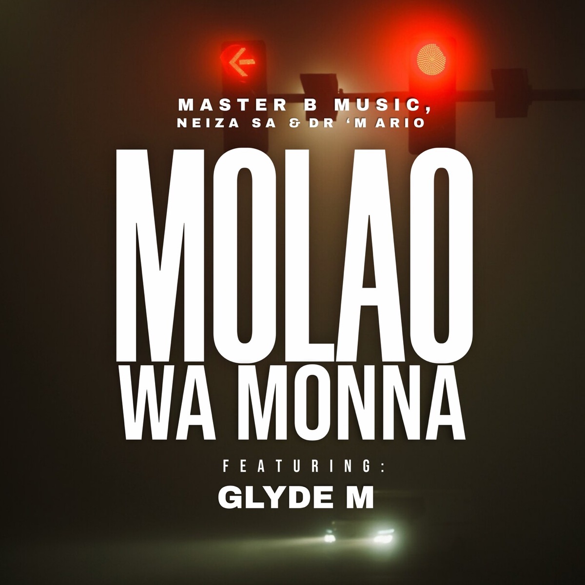 Molao Wa Monna (feat. Glyde M) - Single by Master B Music, Neiza Sa & Dr 'Mario album cover