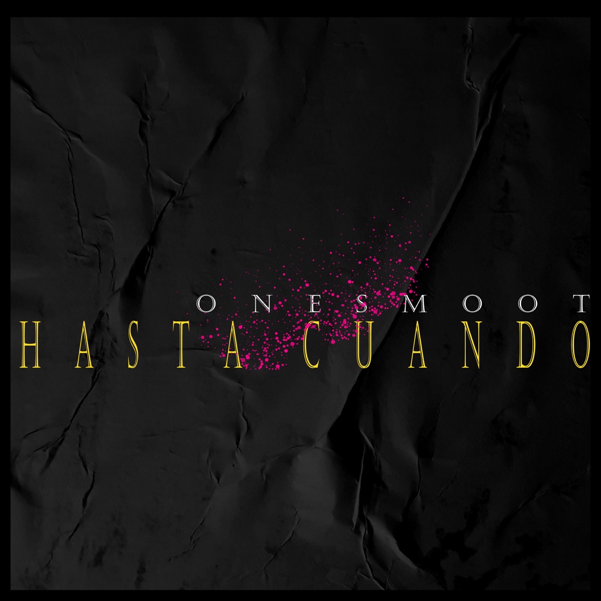 Hasta Cuando - Single by Onesmoot & Disack album cover