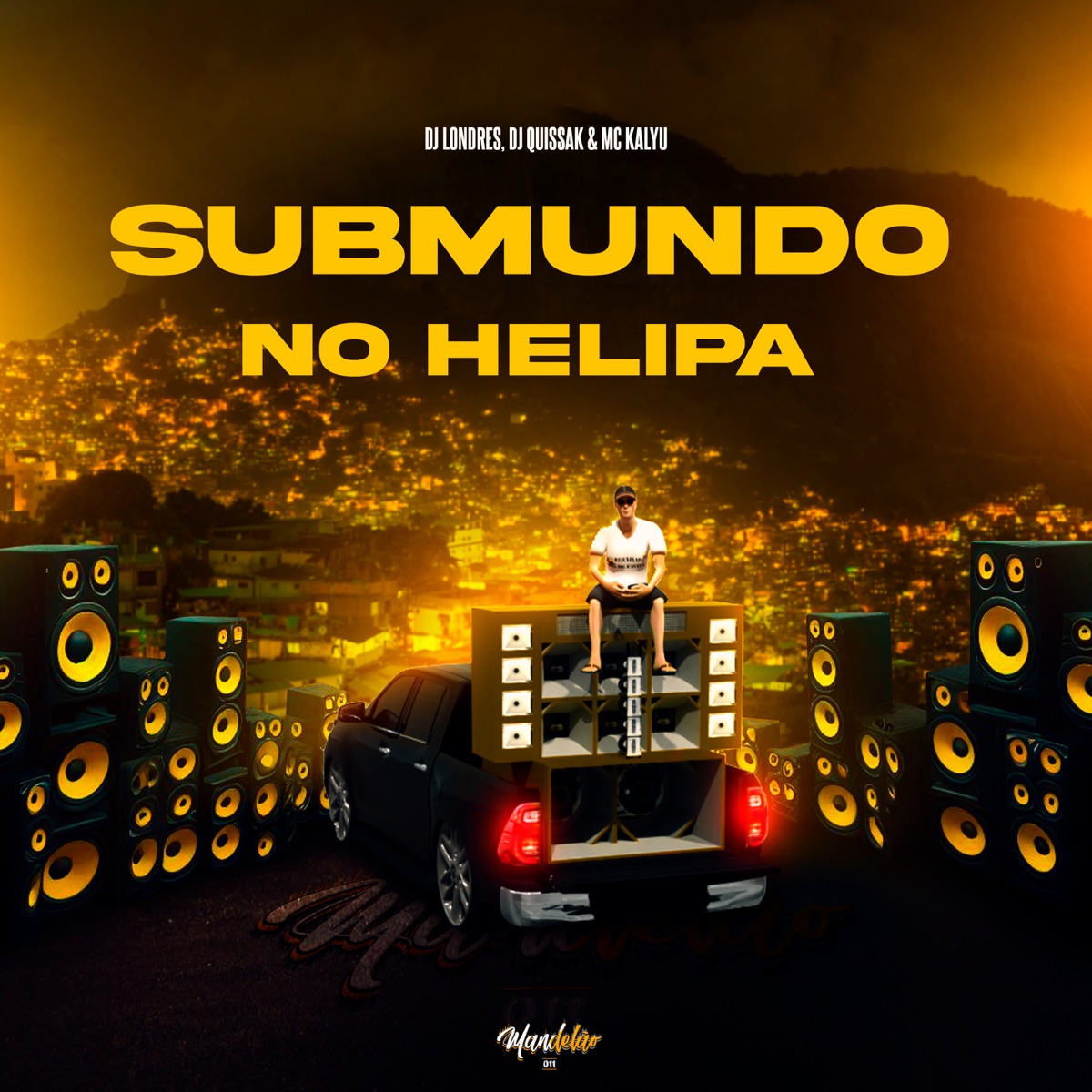 Submundo no Helipa - Single by DJ Londres, DJ QUISSAK & MC Kalyu album cover