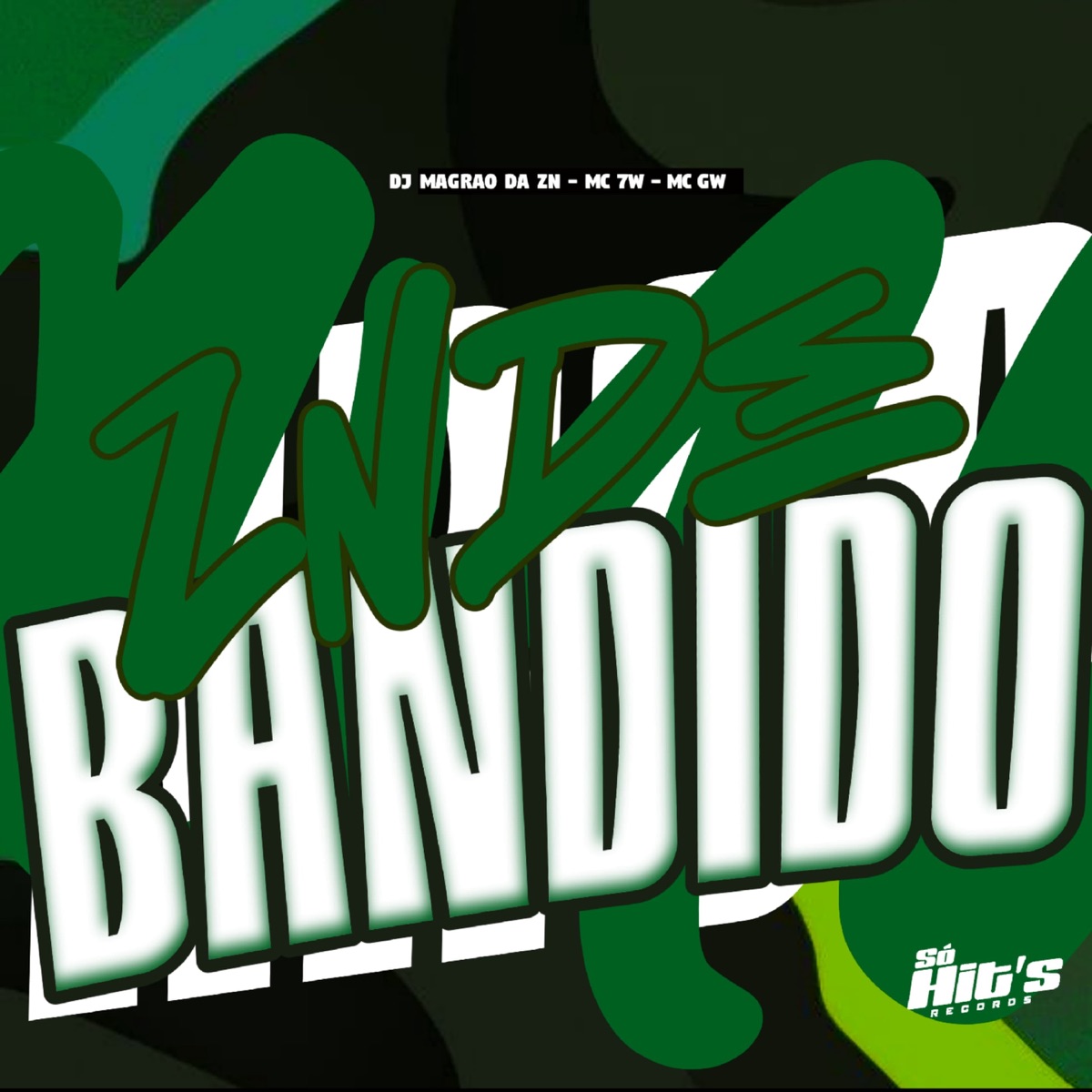 ZN de Bandido - Single by DJ MAGRAO DA ZN, MC 7W & Mc Gw album cover