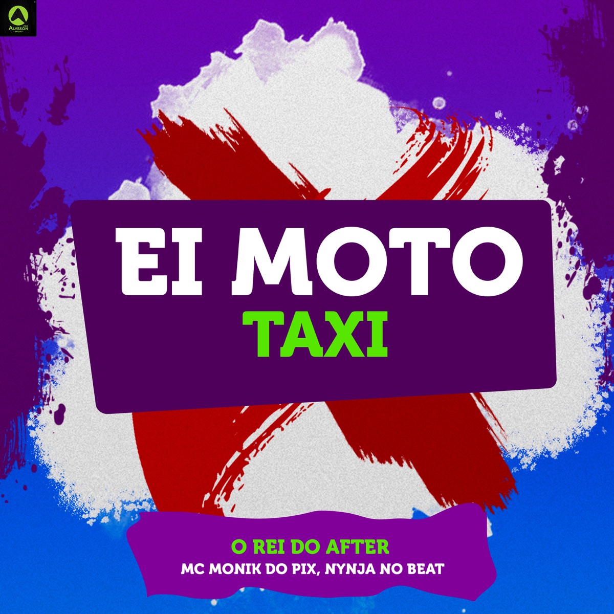 Ei Moto Taxi - Single by O Rei Do After, Nynja No Beat & Mc Monik do pix album cover