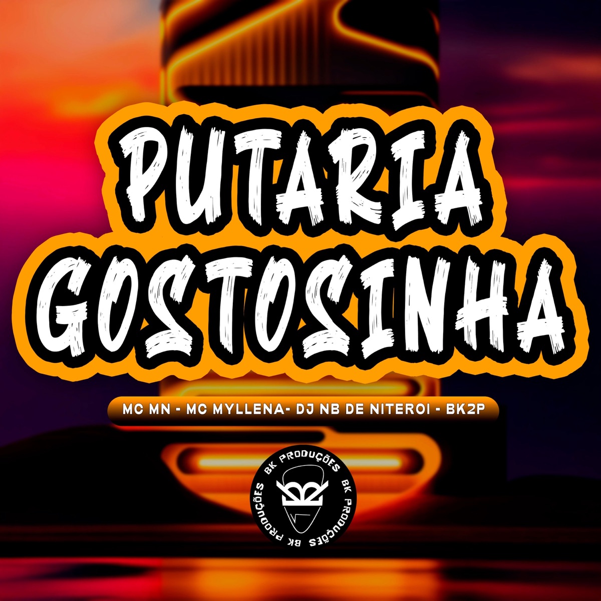 PUTARIA GOSTOSINHA - Single by MC MN, Mc Myllena, DJ NB DE NITEROI & BK2P album cover