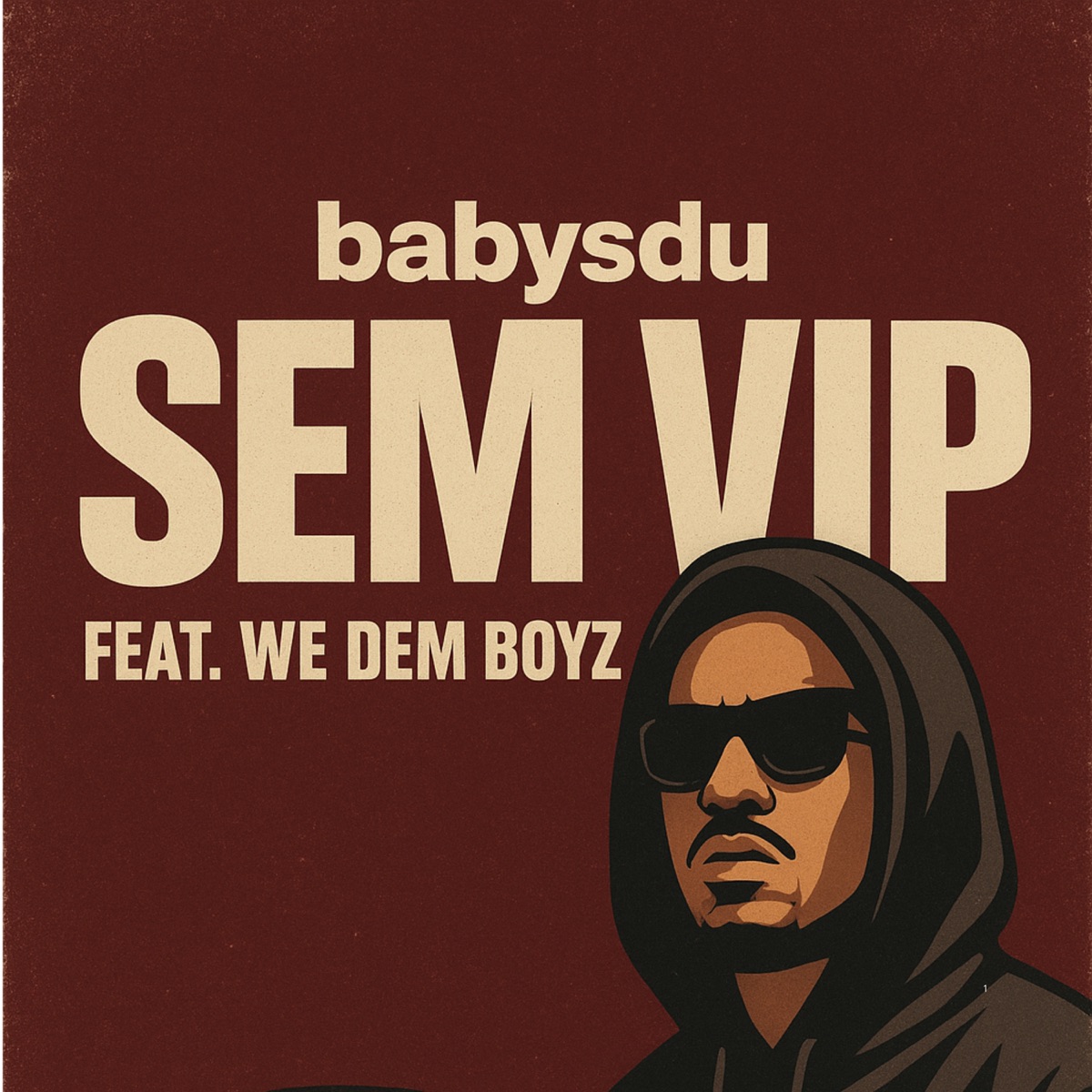 Sem Vip (feat. We dem boyz) - Single by Babysdu album cover