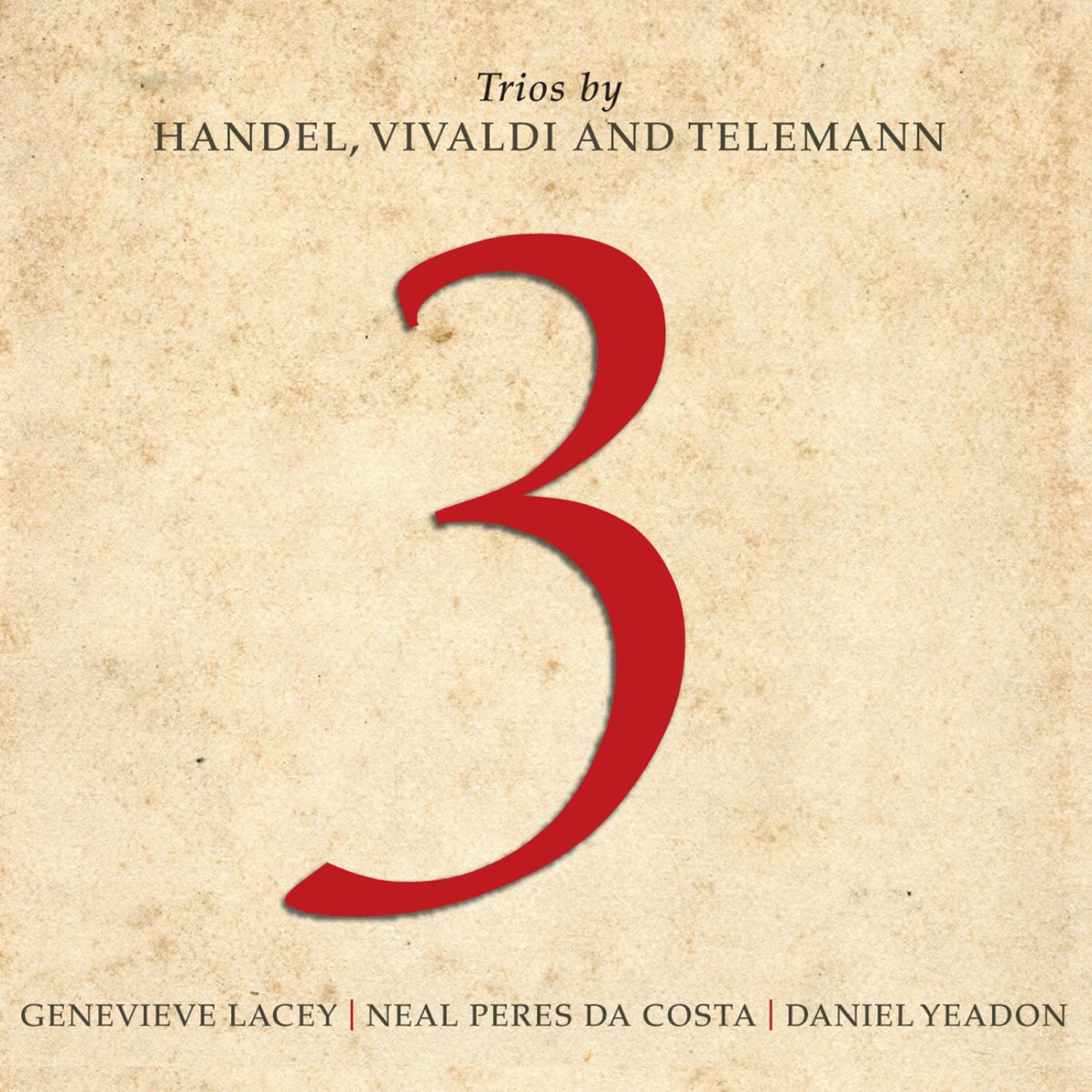 3: Trios by Handel, Vivaldi and Telemann by Genevieve Lacey, Neal Peres da Costa, Daniel Yeadon & Chamber Genesis Baroque album cover