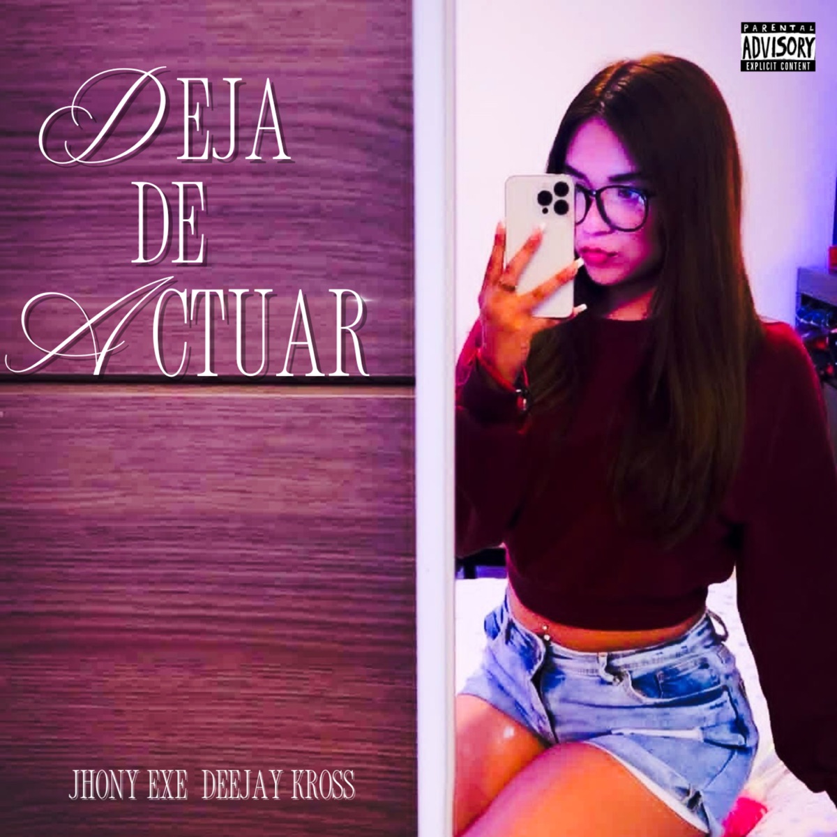 Deja De Actuar - Single by Deejay Kross & jhony exe album cover