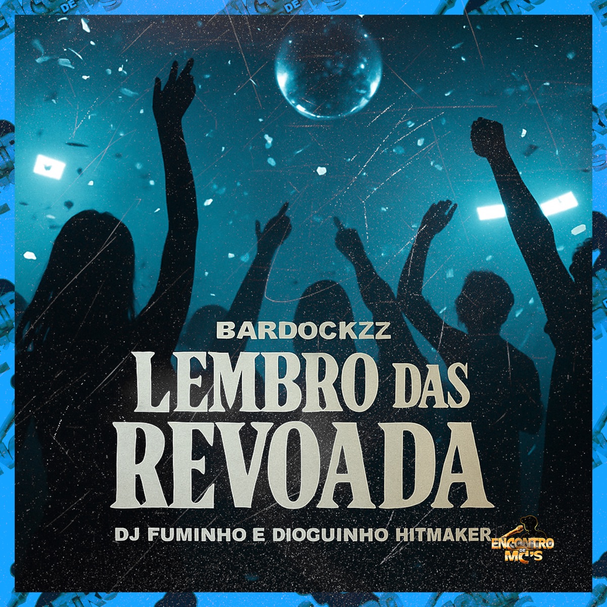 Lembro das Revoada - Single by DIOGUINHO HITMAKER, DJ FUMINHO & BRADDOCK22 album cover