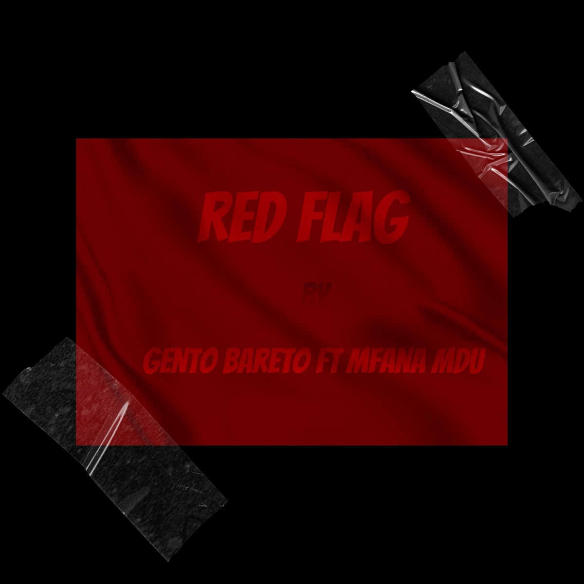 Red Flag (feat. Mfana Mdu) - Single by Gento Bareto album cover