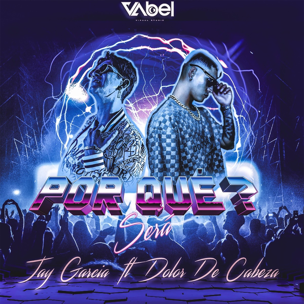 Por Que Sera??? (feat. DOLOR DE CABEZA) - Single by Jay García album cover
