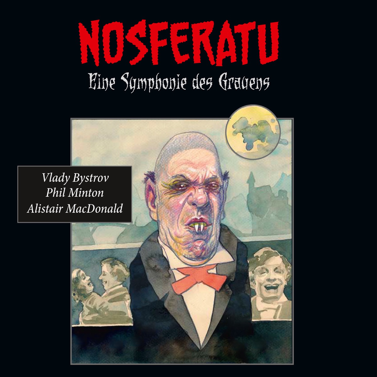 Nosferatu. Electroacustical Drama by Vlady Bystrov, Phil Minton & Alistair Macdonald album cover