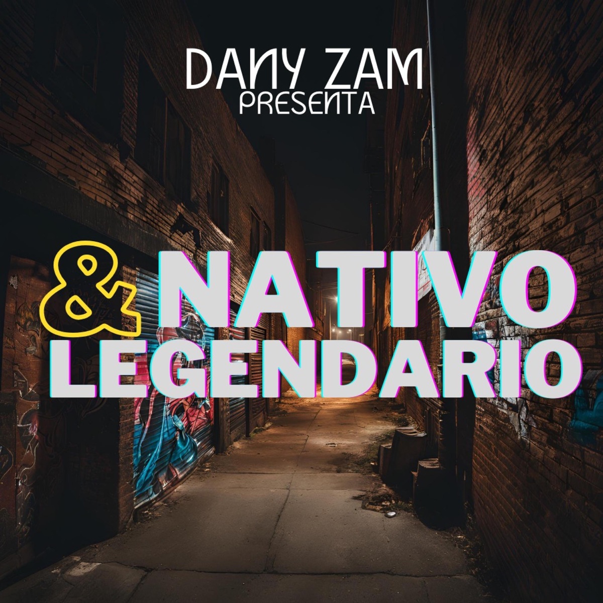 Nativo y legendario - Single by Dany zam album cover