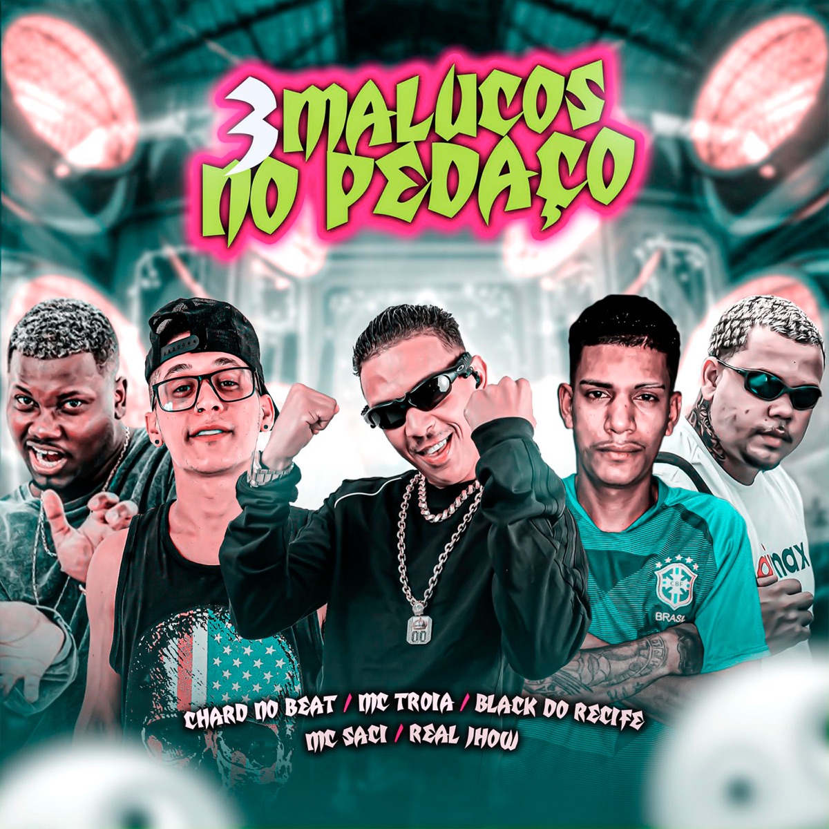 3 Malucos no Pedaço (feat. Mc Troia & Chard no Beat) - Single by Black do Recife, MC Saci & Real Jhow album cover