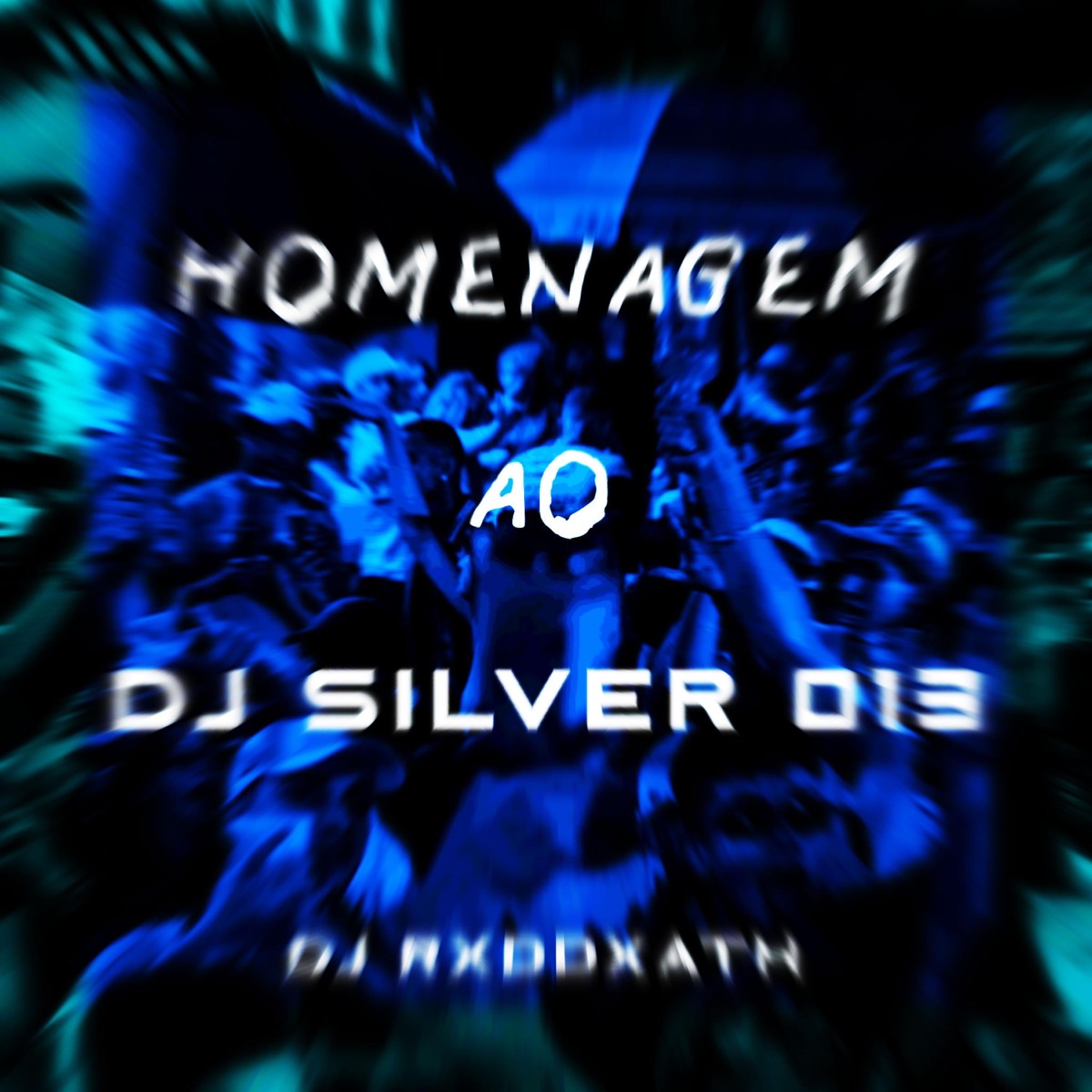 HOMENAGEM AO DJ SILVER 013 - Single by Dj RxdDxath album cover