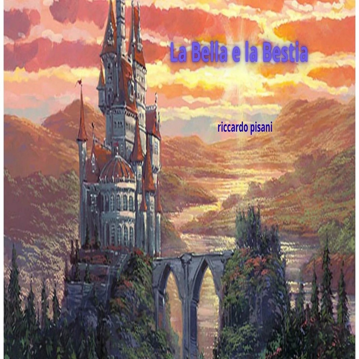 La Bella E La Bestia - Single by Riccardo Pisani album cover