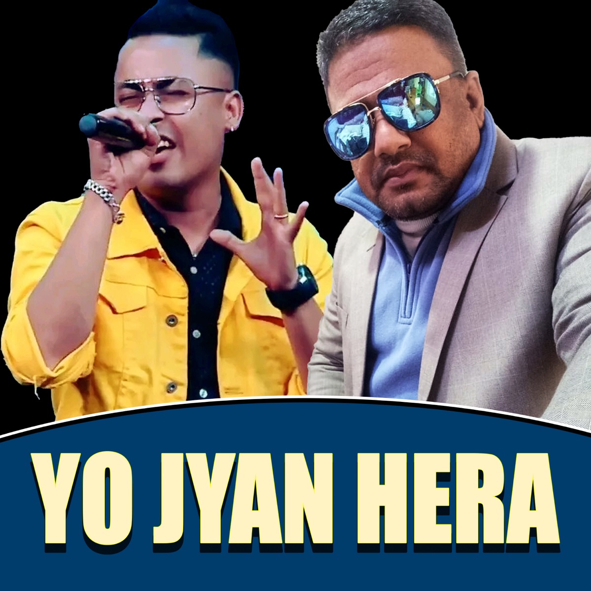 Yo Jyan Hera - Single by Bikram K.C & Binaya Karki Chhetri album cover