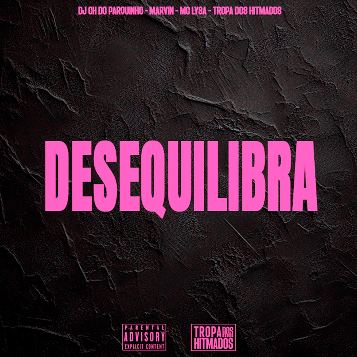 Desequilibra - Single by DJ CH DO PARQUINHO, Mc Lysa & Marvin album cover