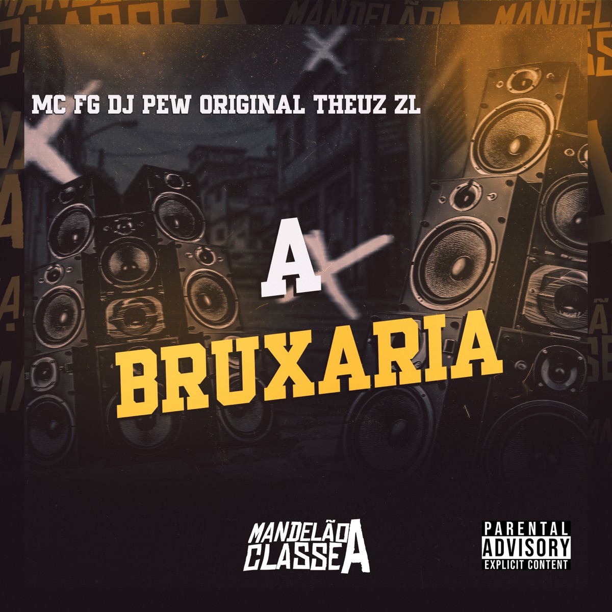 A Bruxaria - Single by DJ Pew Original, THEUZ ZL & MC FG album cover