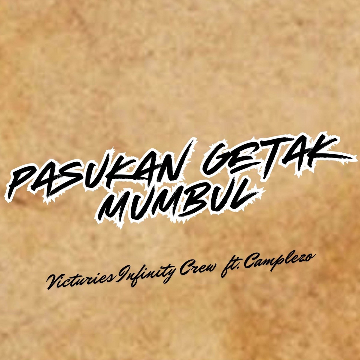 Pasukan Getak Mumbul (feat. Camplezo13) - Single by Victuries Infinity Crew album cover