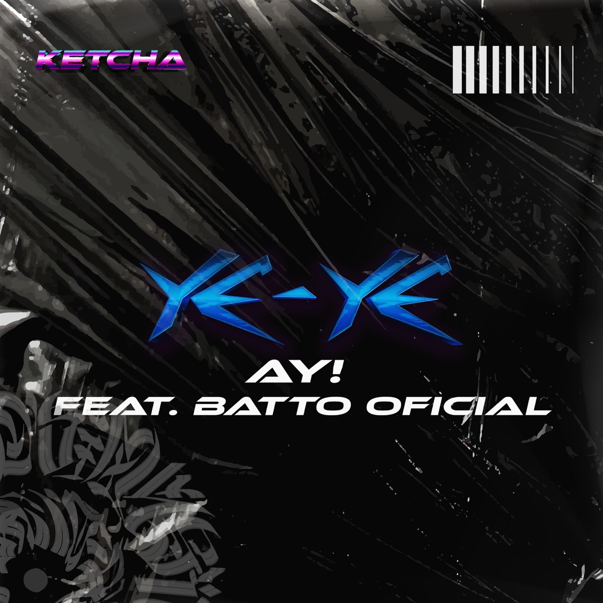 Ay! Ketcha (feat. Batto oficial) - Single by KETCHA album cover