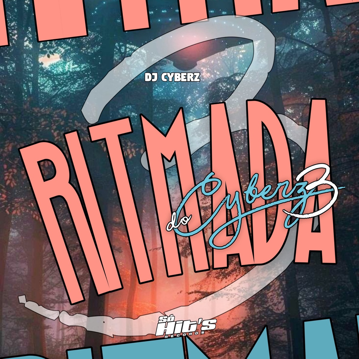 Ritmada do Cyberz 3 - Single by DJ Cyberz album cover