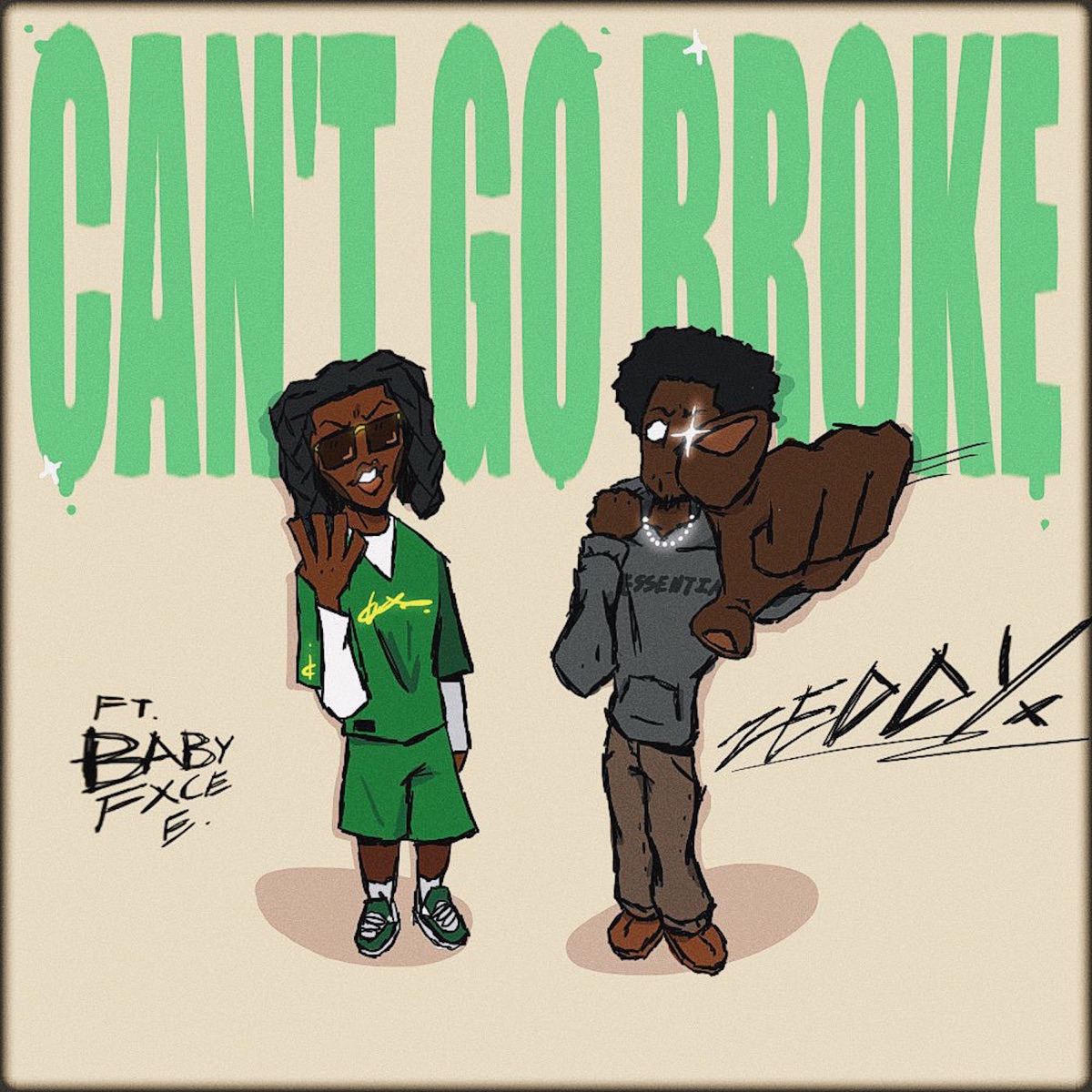 Can't Go Broke (feat. Babyfxce E) - Single by Zeddy Will album cover