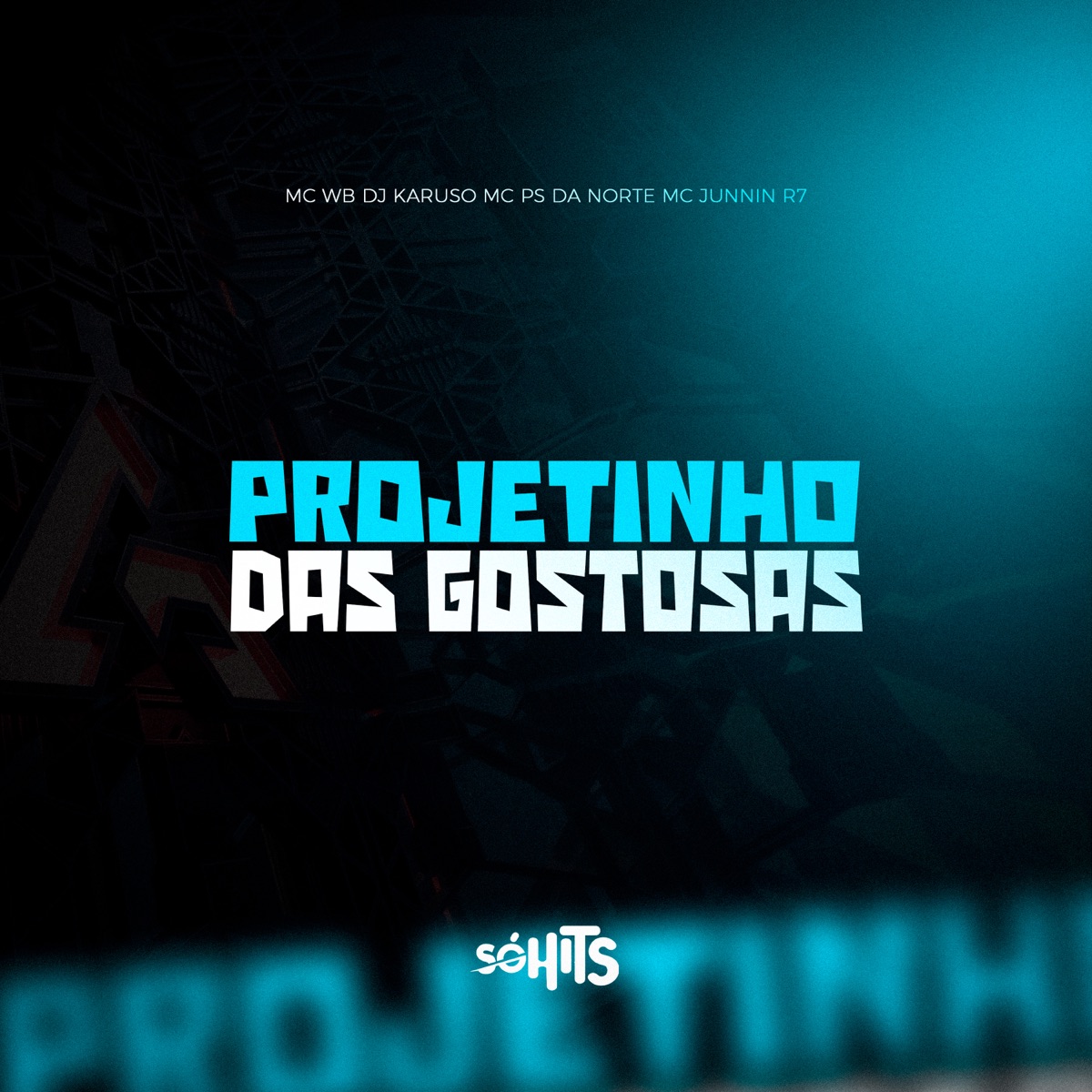 Projetinho das Gostosas (feat. Mc Junnin R7) - Single by WB, DJ Karuso & Mc Ps Da norte album cover
