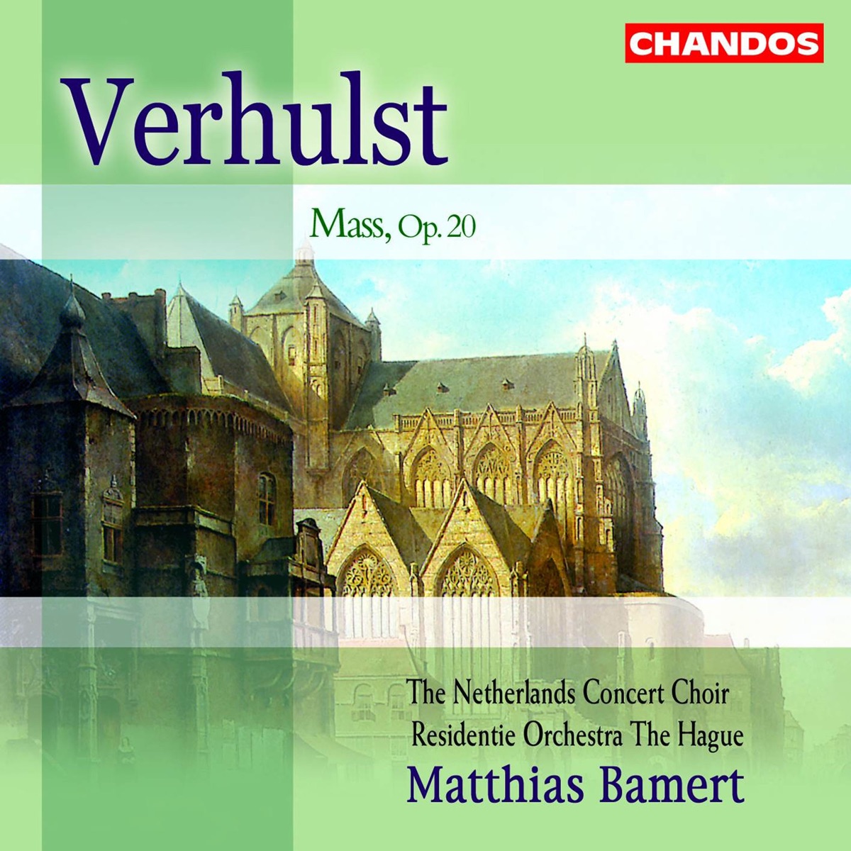 Verhulst: Mass, Op. 20 by Matthias Bamert, Nienke Oostenrijk, Margriet van Reisen, Marcel Reijans, Hubert Claessens, Netherlands Concert Choir & Hague Residentie Orchestra album cover