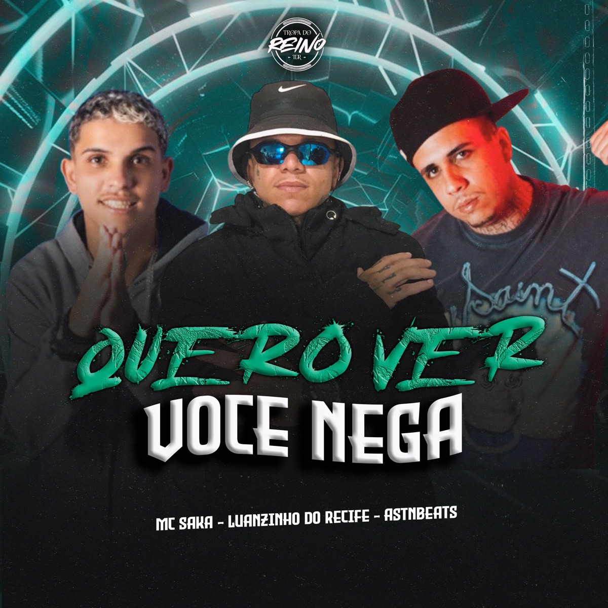 QUERO VER VOCÊ NEGA - Single by Luanzinho do Recife, astnbeats & mc saka album cover