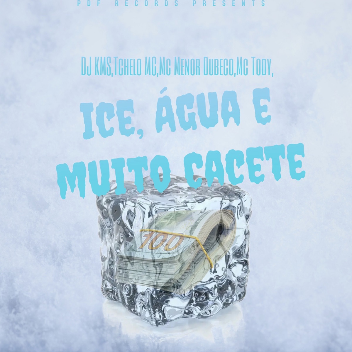 Ice, Água e Muito Cacete (feat. Mc Menor Dubeco & MC Tody) - Single by DJ KMS & Tchelo MC album cover