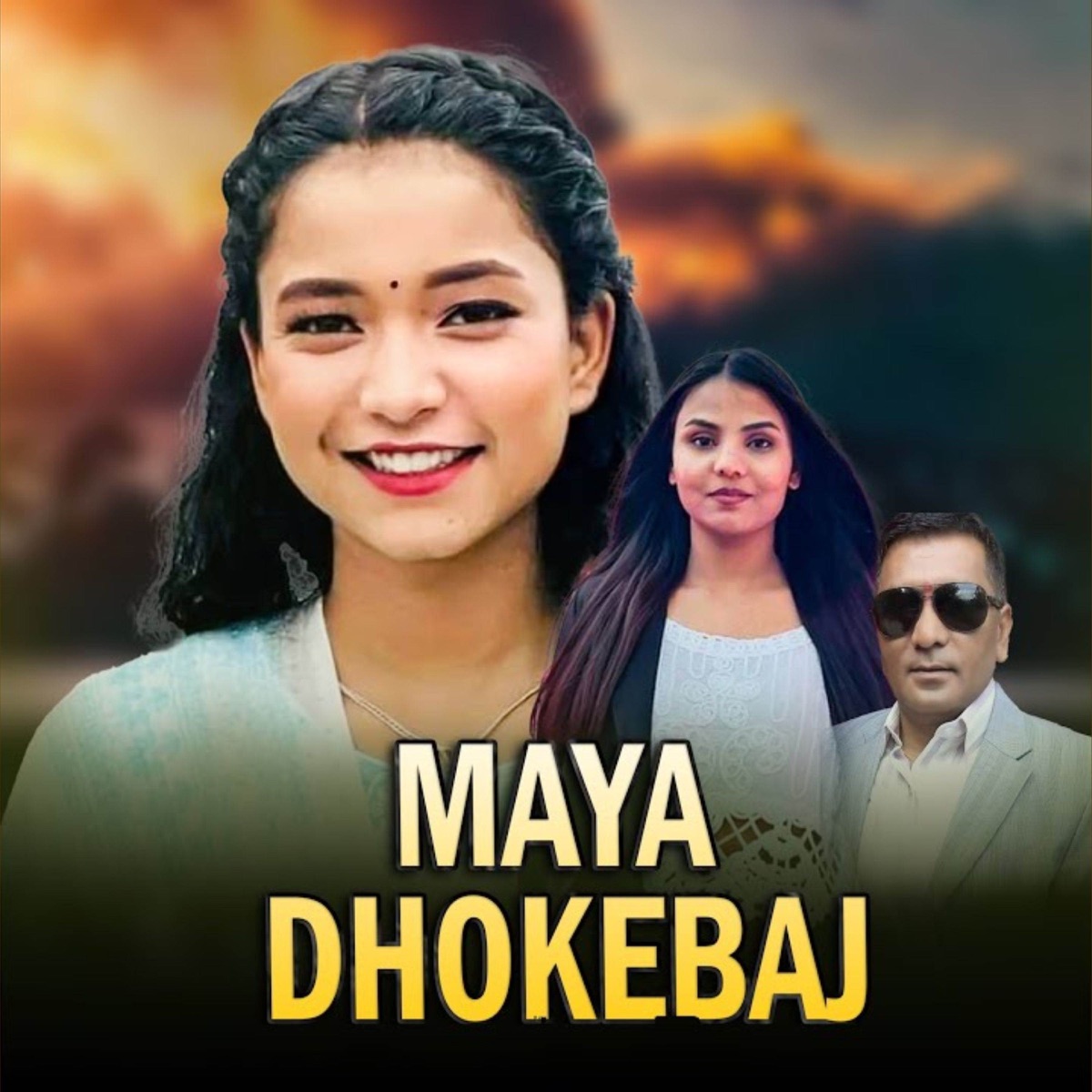 Maya Dhokebaj - Single by Vijay Gautam, Simran Pariyar & Arati Pariyar album cover