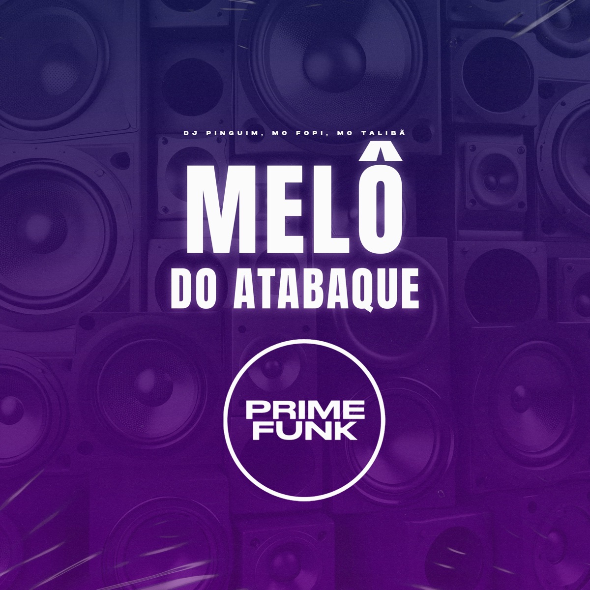 Melô do Atabaque - Single by DJ Pinguim, Mc Fopi & MC Talibã album cover