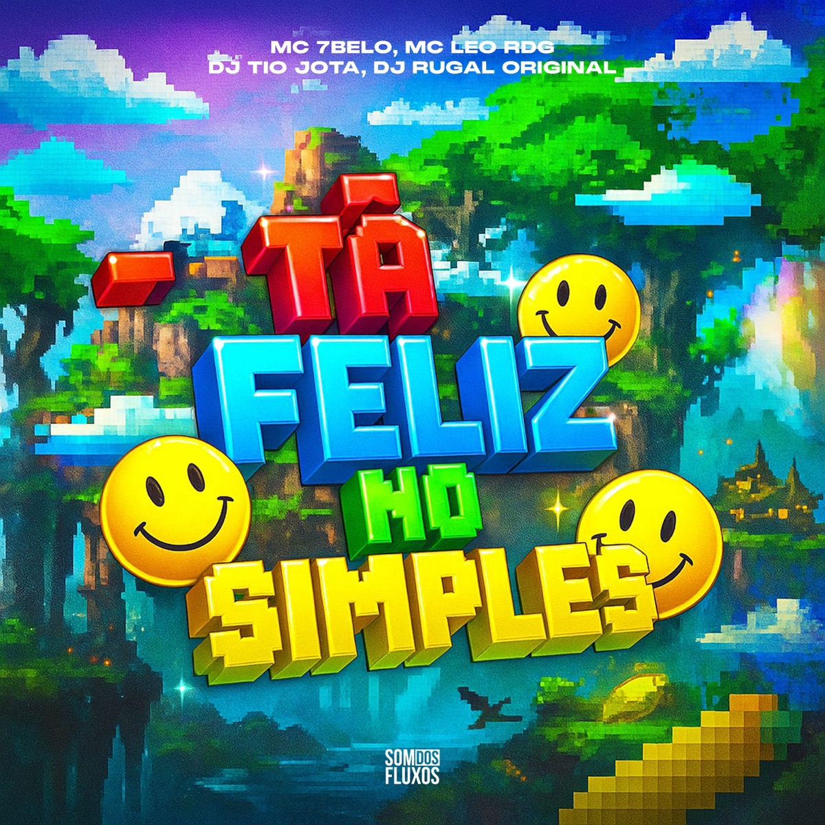 Tâ Feliz no Simples (feat. Mc 7 Belo) - Single by DJ Tio Jota, DJ Rugal Original & Mc Léo RDG album cover