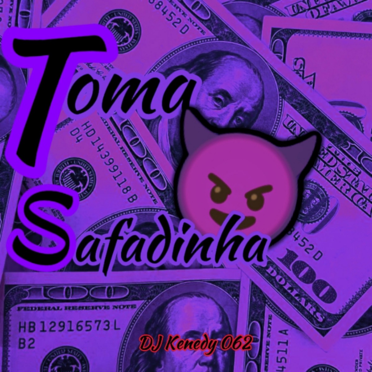 Toma Safadinha - Single by Dj kenedy 062 album cover