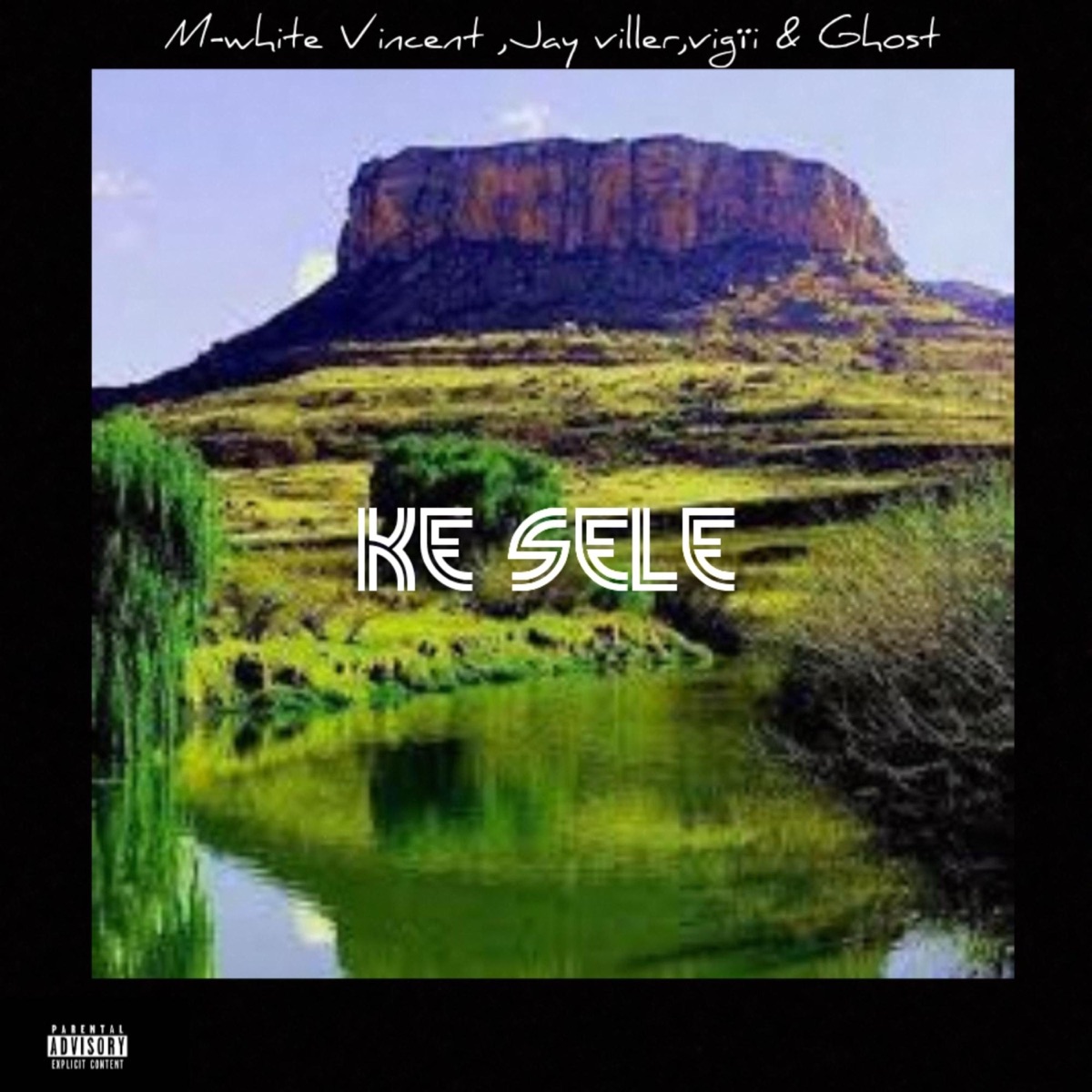 Ke sele (feat. Jay viller, Ghost & Vigïi) [Radio Edit] - Single by M-White Vincent album cover