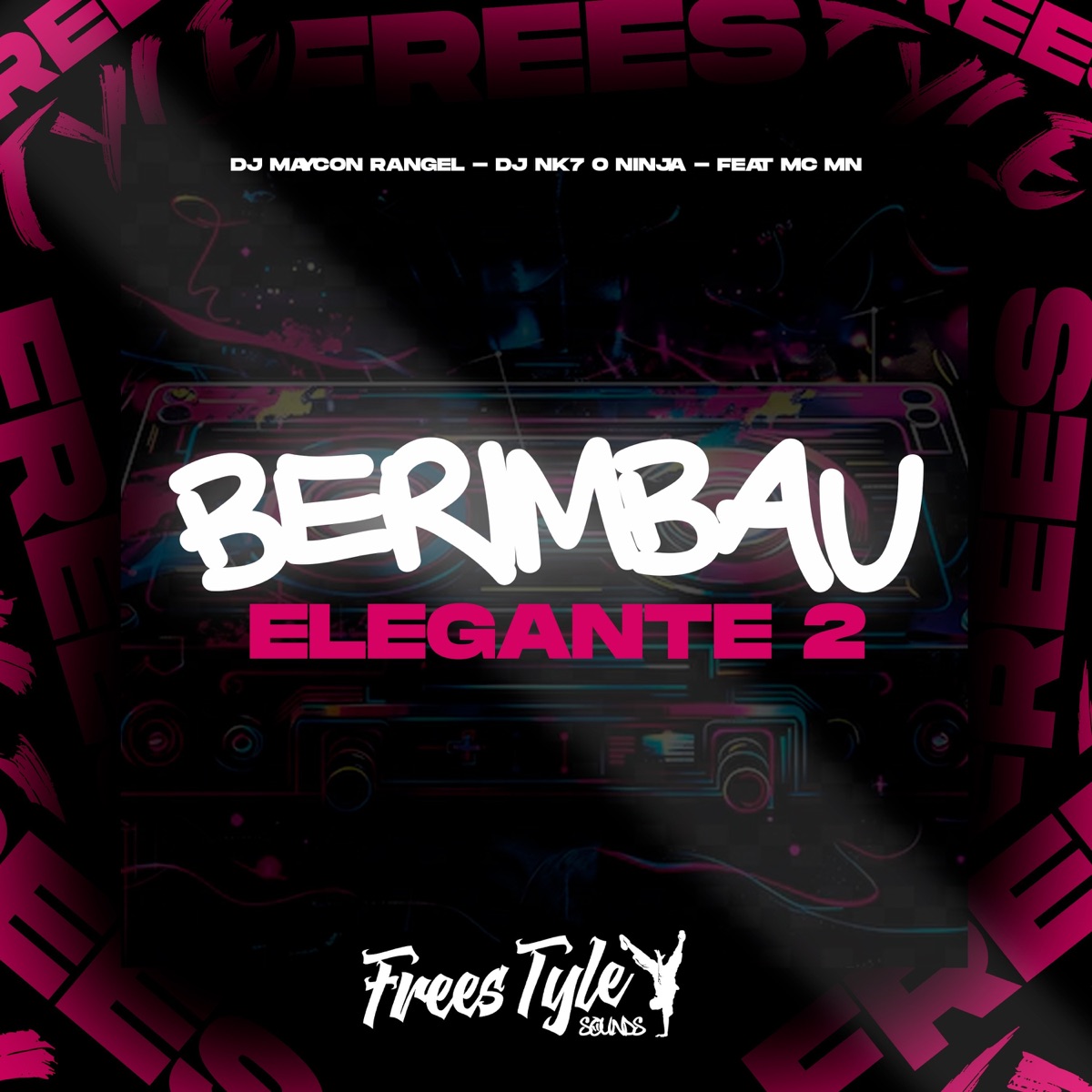 Berimbau Elegante 2 (feat. MC MN) - Single by Dj Maycon Rangel, DjNk7 O Ninja & FreesTyle Sounds album cover