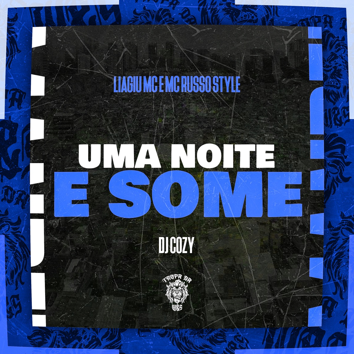 Uma Noite e Some - Single by Liagiu MC, MC Russo Style & DJ Cozy album cover