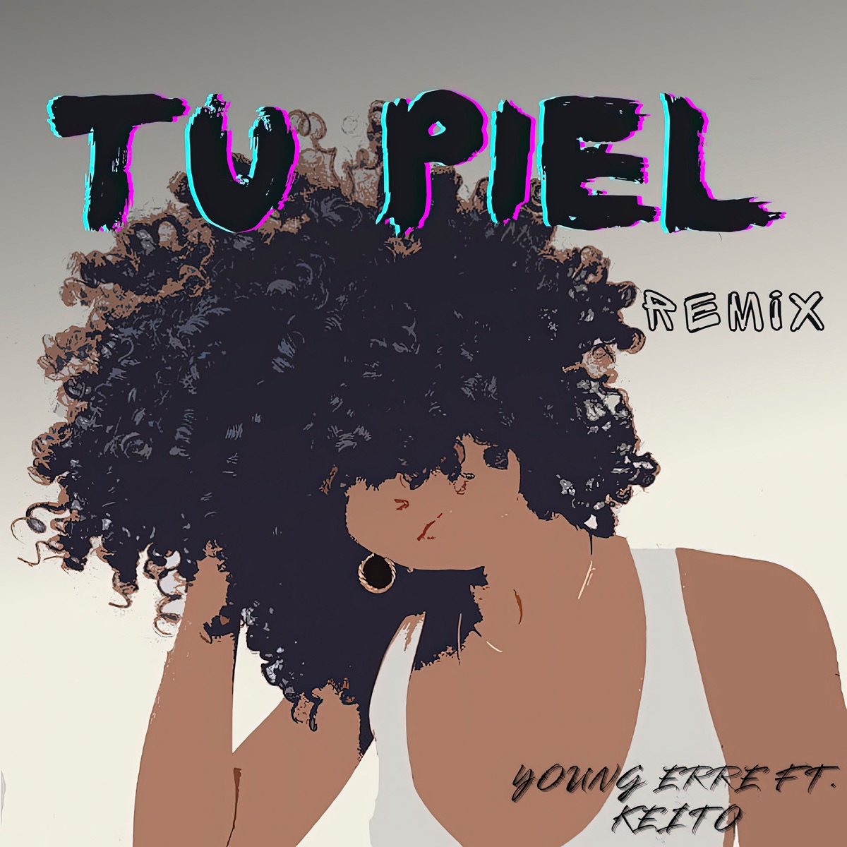 Tu Piel (Remix) [feat. Keito El Que Entona] - Single by Young Erre album cover
